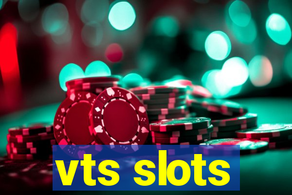 vts slots